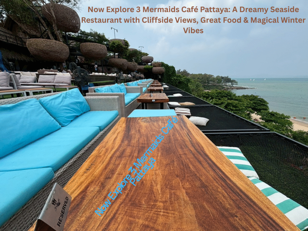3 Mermaids Café Pattaya – Unique Seaside Restaurant in Thailand